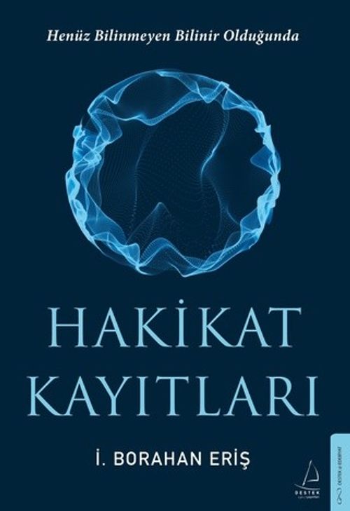 Hakikat Kayıtları & Henüz Bilinmeyen Bilinir Olduğunda
