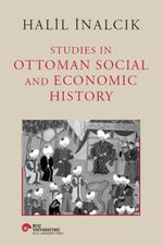 Studies In Ottoman Social And Economic History