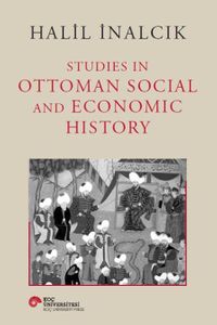Studies In Ottoman Social And Economic History