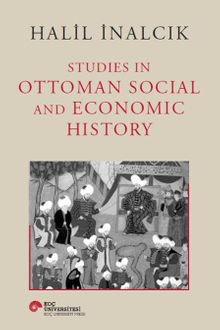 Studies In Ottoman Social And Economic History