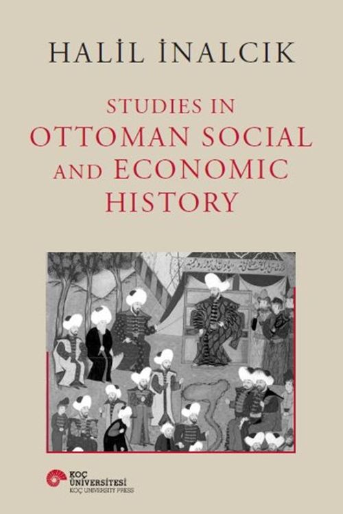 Studies In Ottoman Social And Economic History