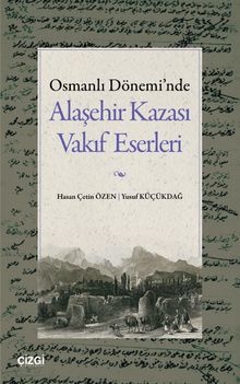 Osmanlı Dönemi'nde Alaşehir Kazası Vakıf Eserleri