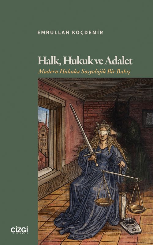 Halk, Hukuk ve Adalet & Modern Hukuka Sosyolojik Bir Bakış