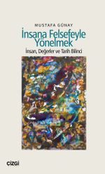 İnsana Felsefeyle Yönelmek & İnsan, Değerler ve Tarih Bilinci