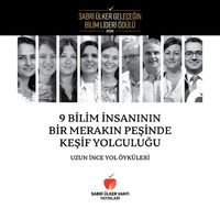 9 Bilim İnsanının Bir Merakın Peşinde Keşif Yolculuğu & Uzun İnce Yol Öyküleri