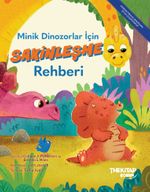 Minik Dinozorlar İçin Sakinleşme Rehberi