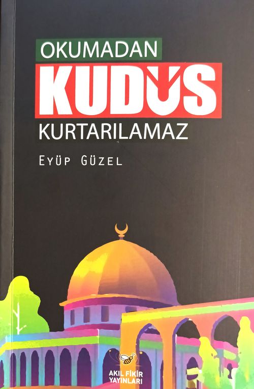 Okumadan Kudüs Kurtarılamaz