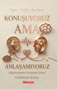 Konuşuyoruz Ama Anlaşamıyoruz