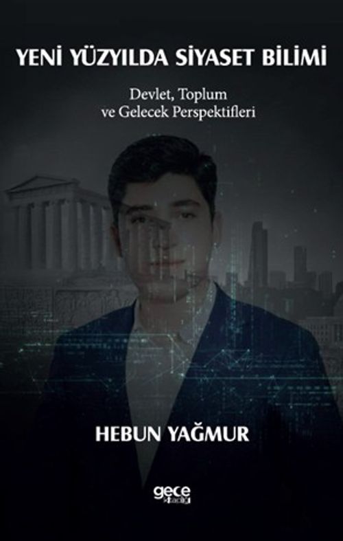Yeni Yüzyılda Siyaset Bilimi & Devlet, Toplum ve Gelecek Perspektifleri