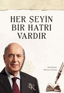 Her Şeyin Bir Hatrı Vardır