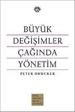 Büyük Değişimler Çağında Yönetim
