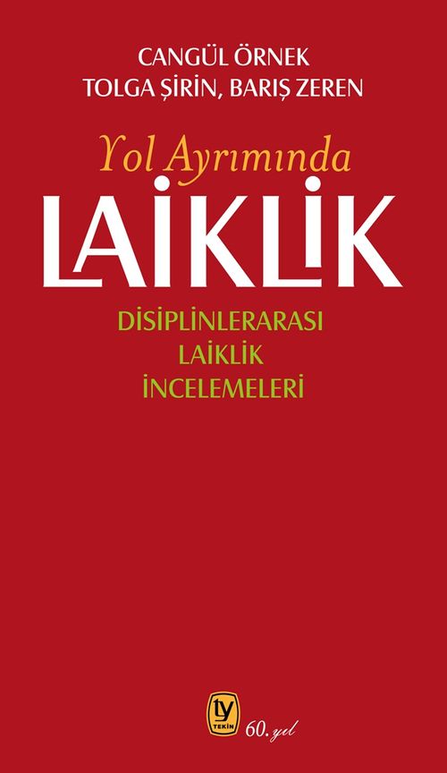 Yol Ayrımında Laiklik & Disiplinlerarası Laiklik İncelemeleri