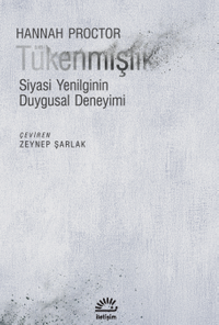 Tükenmişlik & Siyasi Yenilginin Duygusal Deneyimi