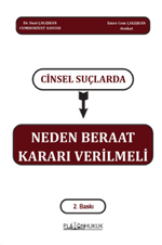 Cinsel Suçlarda Neden Beraat Kararı Verilmeli