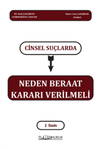 Cinsel Suçlarda Neden Beraat Kararı Verilmeli