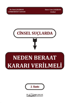 Cinsel Suçlarda Neden Beraat Kararı Verilmeli