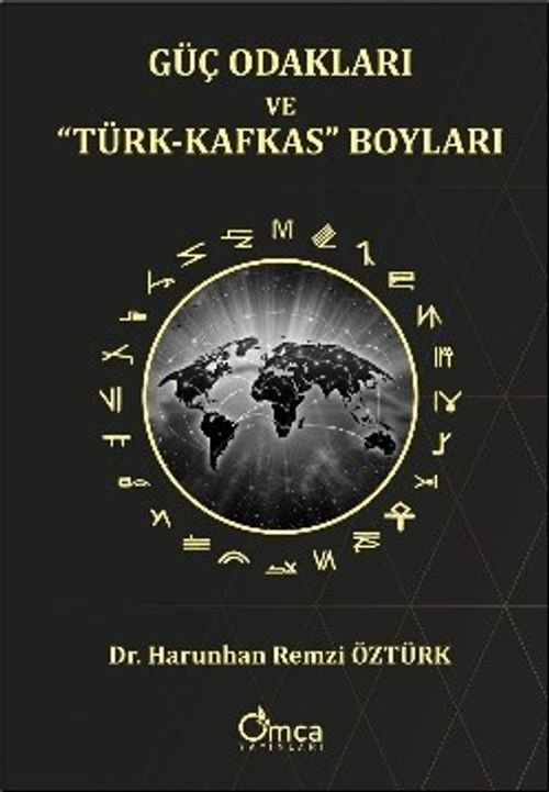 Güç Odakları ve “Türk-Kafkas” Boyları