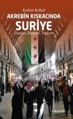 Akrebin Kıskacında Suriye & Ziyaret, Siyaset, Toplum