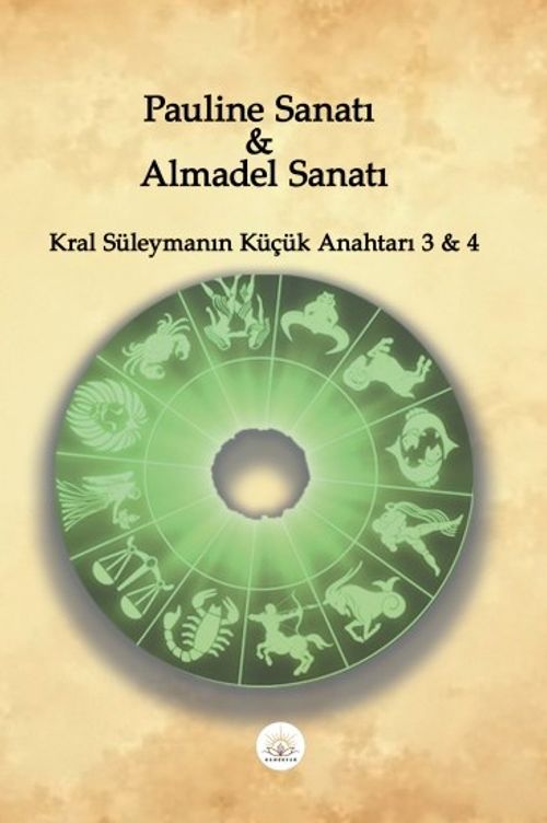 Pauline Sanatı - Almadel Sanatı & Kral Süleymanın Küçük Anahtarı 3-4