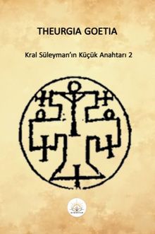 Theurgia Goetia & Kral Süleyman'ın Küçük Anahtarı 2