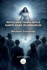 Duyuların Tanıklığıyla Kanıtlanan Ölümsüzlük