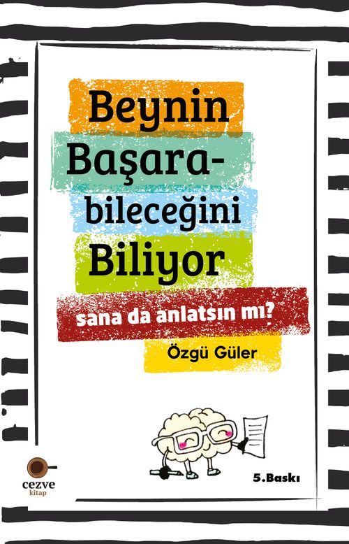 Beynin Başarabileceğini Biliyor Sana da Anlatsın mı ?