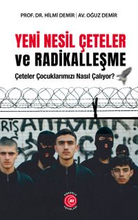 Yeni Nesil Çeteler ve Radikalleşme