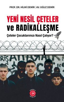 Yeni Nesil Çeteler ve Radikalleşme