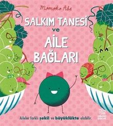 Salkım Tanesi ve Aile Bağları