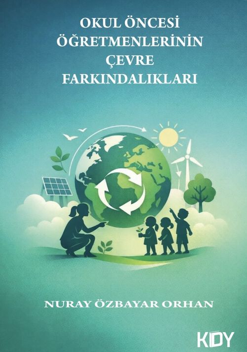 Okul Öncesi Öğretmenlerinin Çevre Farkındalıkları