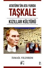Atatürk'ün Ata Yurdu Taşkale Kızıllar Kültürü