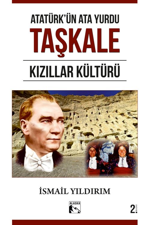 Atatürk'ün Ata Yurdu Taşkale Kızıllar Kültürü
