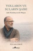 Yolların ve Suların Şairi & Şakir Kurtulmuş'un Şiir Dünyası