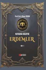 Kutadgu Bilig'de Erdemler Cilt 1