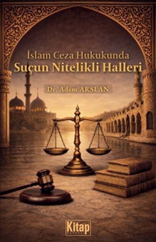 İslam Ceza Hukukunda Suçun Nitelikli Halleri