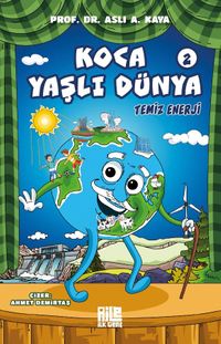 Koca Yaşlı Dünya 2 / Temiz Enerji