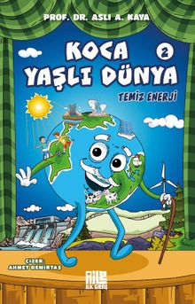 Koca Yaşlı Dünya 2 / Temiz Enerji
