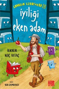 Konuşan Kütüphane 1 / İyiliği Eken Adam