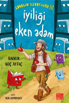 Konuşan Kütüphane 1 / İyiliği Eken Adam