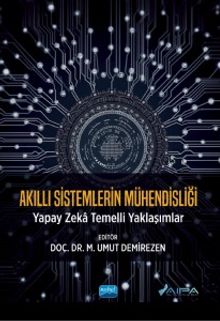 Akıllı Sistemlerin Mühendisliği & Yapay Zeka Temelli Yaklaşımlar