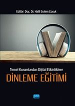 Temel Kuramlardan Dijital Etkinliklere Dinleme Eğitimi