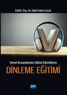 Temel Kuramlardan Dijital Etkinliklere Dinleme Eğitimi