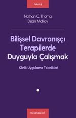 Bilişsel Davranışçı Terapilerde Duyguyla Çalışmak