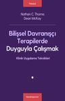 Bilişsel Davranışçı Terapilerde Duyguyla Çalışmak