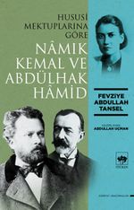 Hususi Mektuplarına Göre Namık Kemal ve Abdülhak Hamid
