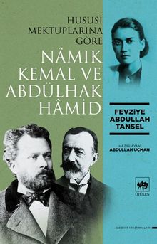 Hususi Mektuplarına Göre Namık Kemal ve Abdülhak Hamid