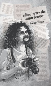 Ölüm Biraz da Sana Benzer