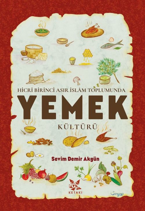 Hicrî Birinci Asır İslam Toplumunda Yemek Kültürü