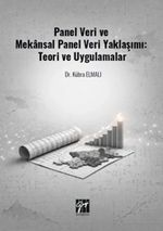 Panel Veri ve Mekansal Panel Veri Yaklaşımı: Teori ve Uygulamalar
