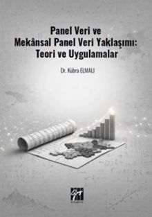 Panel Veri ve Mekansal Panel Veri Yaklaşımı: Teori ve Uygulamalar